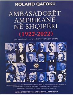 Ambasadoret Amerikane Ne Shqiperi (1922-2022)