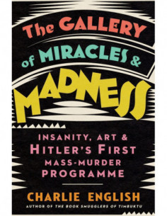 The Gallery Of Miracles & Madness