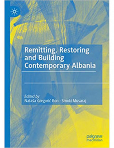 Remiting, Restoring And Building Contemporary Albania