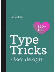 Type Tricks: User Design (100+ Tips)