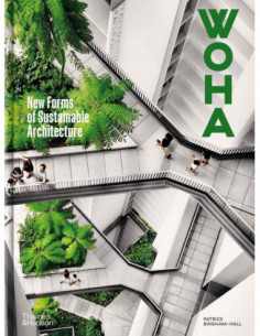 Woha - New Forms Of Sustainable Architecture