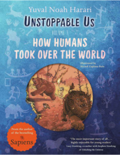 Unstoppable Us - Volume 1 - How Humans Took Over The World