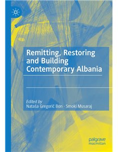 Remitting, Restoring And Building Contemporary Albania