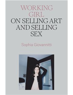 Working Girl - On Selling Art And Selling Sex