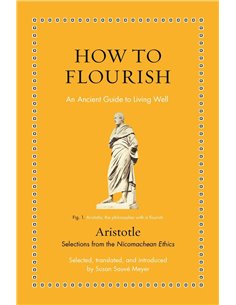 How To Flourish - An Ancient Guide To Living Well