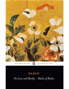On Love And Barley - Haiku Of Basho