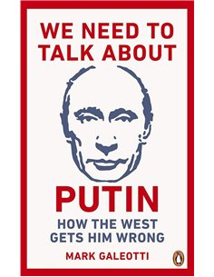 We Need To Talk About Putin - How The West Gets Him Wrong