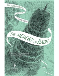 The Memory Of Babel: Book 3 Of The Mirror Visitor Quartet