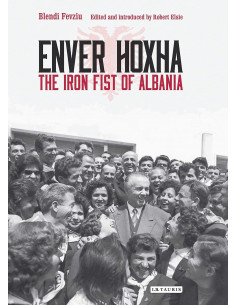 Enver Hoxha: The Iron Fist Of Albania