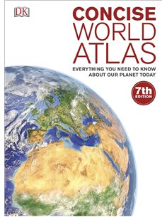 Concise World Atlas: Everything You Need To Know About Our Planet Today