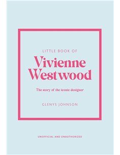 Little Book Of Vivienne Westwood: The Story Of The Iconic Fashion House