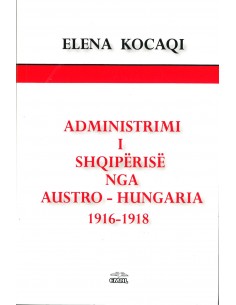 Administrimi I Shqiperise Nga AustrO-Hungaria