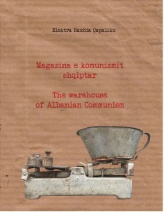 Magazina E Komunizmit Shqiptar The Warehouse Of Albanian Communism
