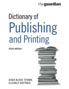 Dictionary Of Publishing & Printing