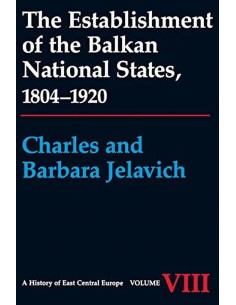 Establishment Of The Balkan National States 1804-1920