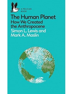 The Human Planet - How We Created The Anthropocene