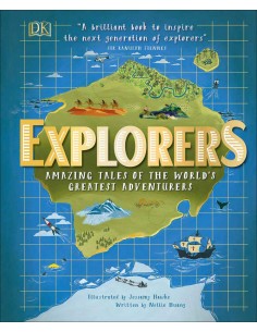 Explorers - Amazing Tales Of The World's Greatest Adventurers