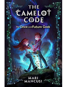 The Camelot Code - The Once And Future Geek