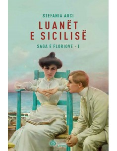 Luanet E Sicilise : Saga E Floriove -I