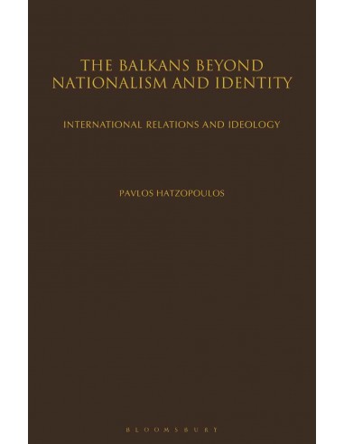 The Balkans Beyond Nationalism And Identity