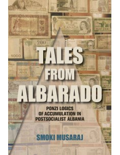 Tales From Albarado - Ponzi Logics Of Accumulation In Postsocialist Albania