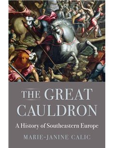The Great Cauldron - A History Of Southeastern Europe