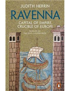 Ravena - Capital Of Empire Crucible Of Europe