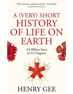 A (very) Short History Of Life On Earth - 4.6 Billions Years In 12 Chapters