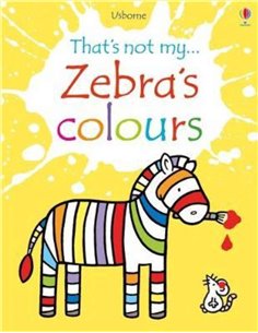That's Not My... Zebra's Colours