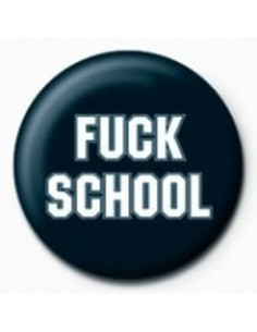 Fuck School Pinbadge